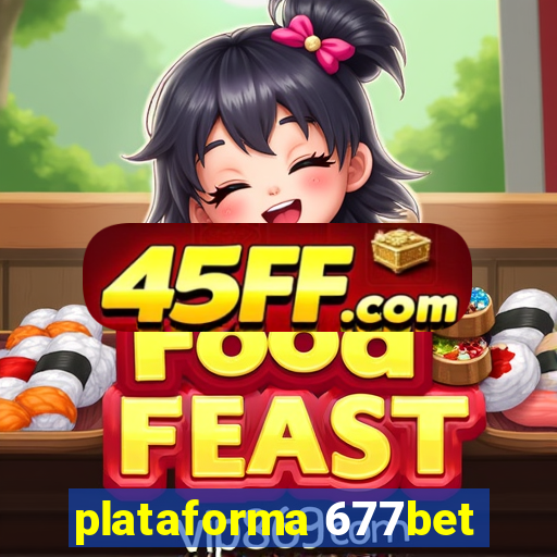 plataforma 677bet